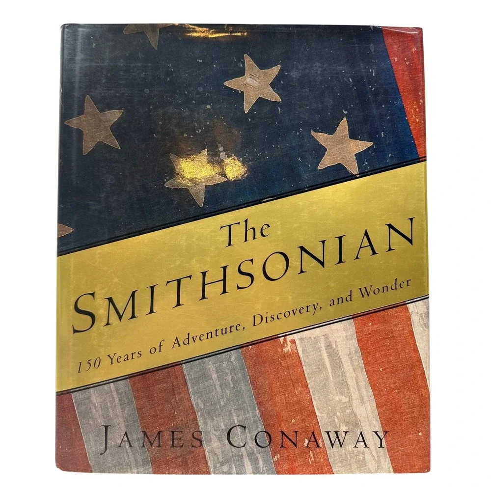 The Smithsonian 150 Years of Adventure James Conaway 1st Ed Hardcover 1995